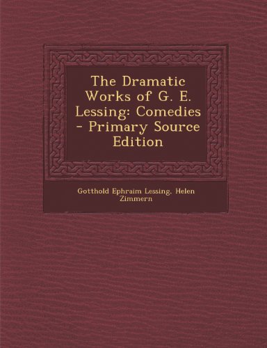 9781289913076: Dramatic Works of G. E. Lessing: Comedies