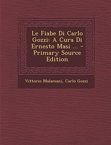 9781289915230: Le Fiabe Di Carlo Gozzi: A Cura Di Ernesto Masi ... - Primary Source Edition