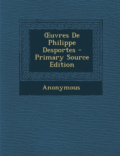 9781289937546: Uvres de Philippe Desportes (French Edition)