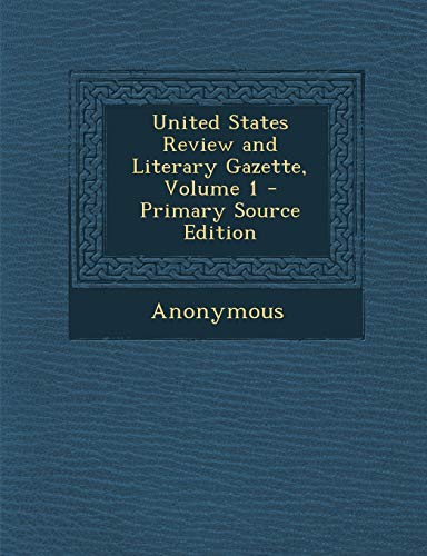 9781289994099: United States Review and Literary Gazette, Volume 1