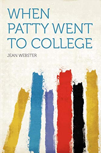 When Patty Went to College (9781290179904) by Webster, Jean