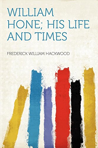9781290273299: William Hone; His Life and Times