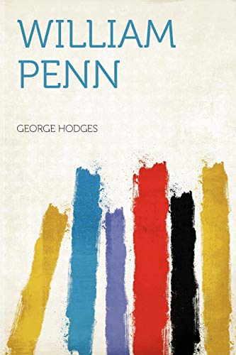 William Penn (9781290273480) by Hodges, George
