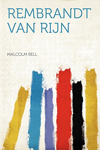 Rembrandt Van Rijn (9781290406475) by Bell, Malcolm