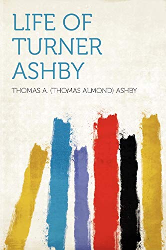 9781290470278: Life of Turner Ashby