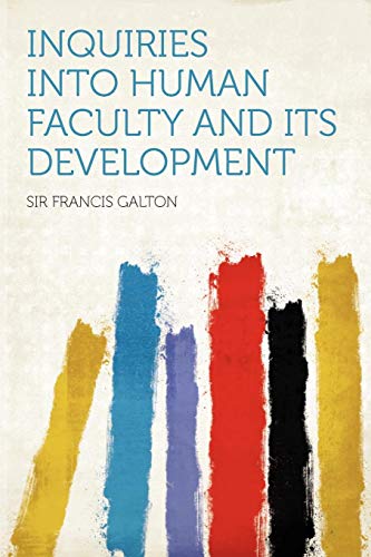 9781290873192: Inquiries Into Human Faculty and Its Development