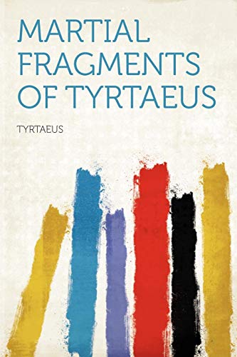 9781290954570: Martial Fragments of Tyrtaeus