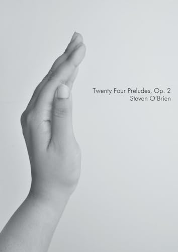 Twenty Four Preludes, Op. 2 (9781291004090) by O'Brien, Steven