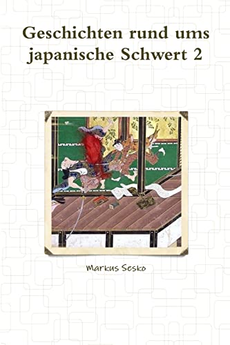 Beispielbild fr Geschichten Rund Ums Japanische Schwert 2 zum Verkauf von PBShop.store US