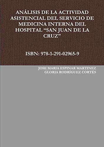 Imagen de archivo de Analisis De La Actividad Asistencial Del Servicio De Medicina Interna Del Hospital "San Juan De La Cruz" a la venta por PBShop.store US