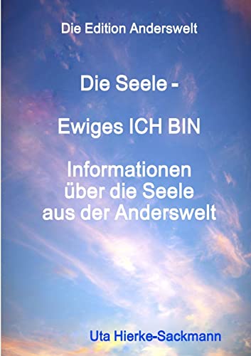 Stock image for Die Seele Ewiges ICH BIN (German Edition) for sale by Lucky's Textbooks