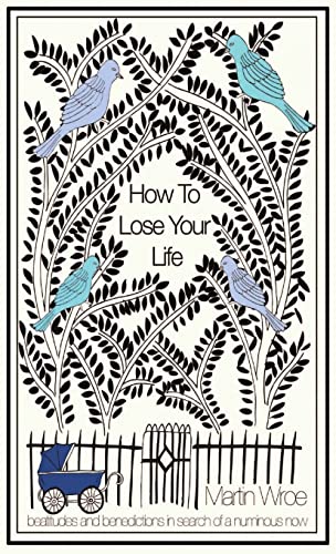 How To Lose Your Life (9781291035469) by Wroe, Martin