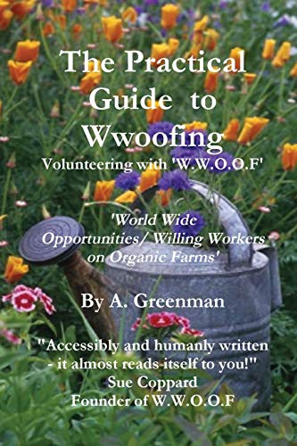 Stock image for The Practical Guide to Wwoofing for sale by Nathan Groninger