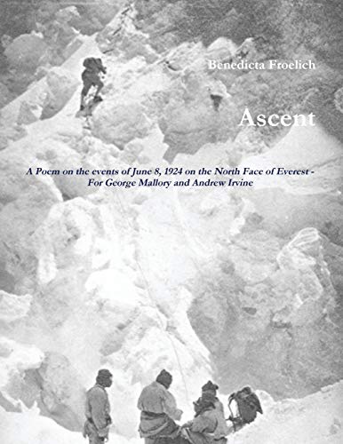 9781291044997: Ascent: A Poem for George Mallory and Andrew Irvine