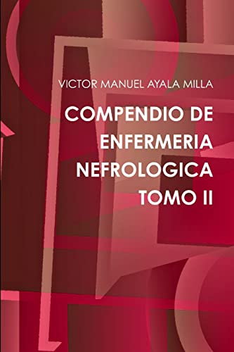 Imagen de archivo de Compendio De Enfermeria Nefrologica Tomo II a la venta por PBShop.store US