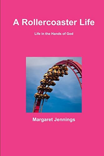 Stock image for A Rollercoaster Life, Life in the Hands of God for sale by Chiron Media