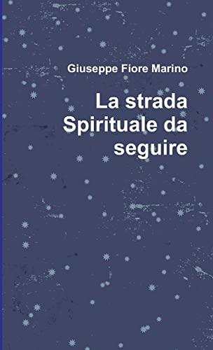 Stock image for La Strada Spirituale Da Seguire for sale by PBShop.store US