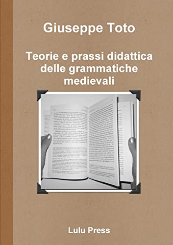 Stock image for Teorie e prassi didattica delle grammatiche medievali for sale by PBShop.store US