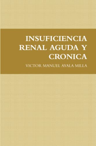 Imagen de archivo de Insuficiencia Renal Aguda Y Cronica a la venta por Revaluation Books