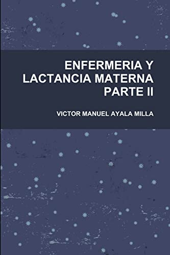 Beispielbild fr Enfermeria Y Lactancia Materna Parte II zum Verkauf von PBShop.store US