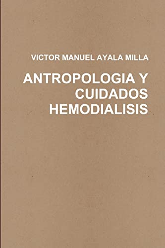 9781291083309: ANTROPOLOGIA Y CUIDADOS ENFERMEROS EN HEMODIALISIS