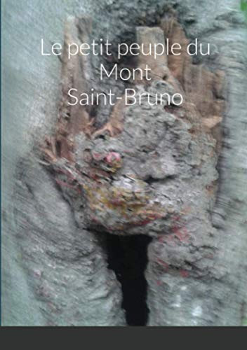 9781291087390: Le petit peuple du Mont Saint-Bruno