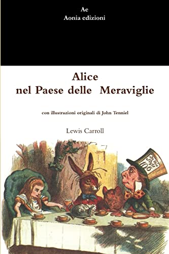 Alice nel Paese delle Meraviglie - Lewis Carroll