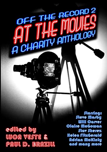 Stock image for Off The Record 2 - At The Movies - A Charity Anthology for sale by WorldofBooks