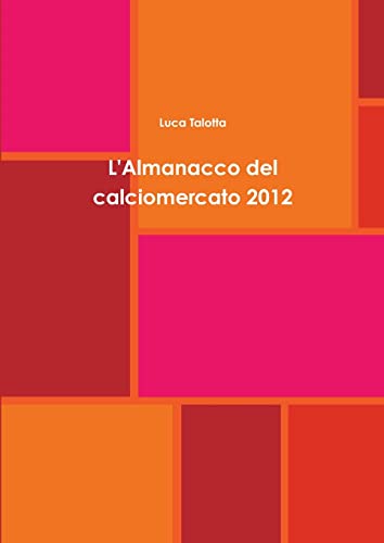 9781291096415: L'Almanacco del calciomercato 2012