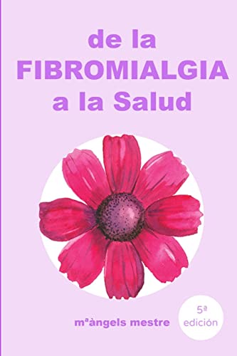 Beispielbild fr De La Fibromialgia a La Salud zum Verkauf von PBShop.store US