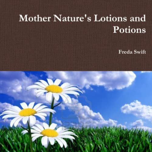 Beispielbild fr Mother Nature's Lotions and Potions zum Verkauf von Revaluation Books