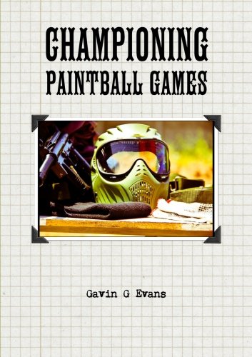 Championing Paintball Games (9781291117196) by Evans, Gavin