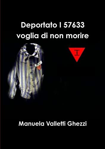 Stock image for Deportato I57633 Voglia di non morire (Italian Edition) for sale by Lucky's Textbooks