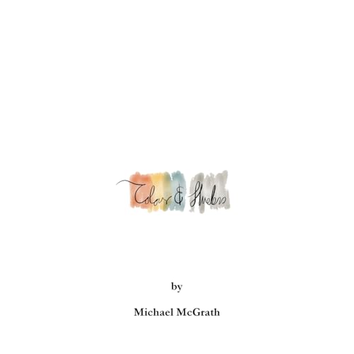 Colour & Hueless (9781291136319) by McGrath, Michael