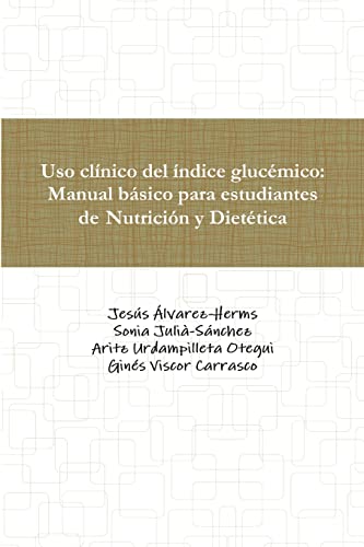 Imagen de archivo de Uso clnico del ndice glucmico: Manual bsico para estudiantes de Nutricin y Diettica (Spanish Edition) a la venta por California Books