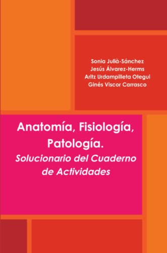 Stock image for Anatoma, Fisiologa, Patologa. Solucionario del Cuaderno de Actividades (Spanish Edition) for sale by GF Books, Inc.