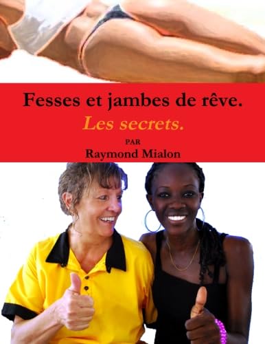 9781291159523: fesses et jambes de rve: Les secrets