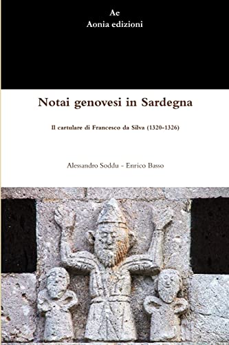 Beispielbild fr Notai genovesi in Sardegna. Il cartulare di Francesco da Silva (1320-1326) (Italian Edition) zum Verkauf von Lucky's Textbooks