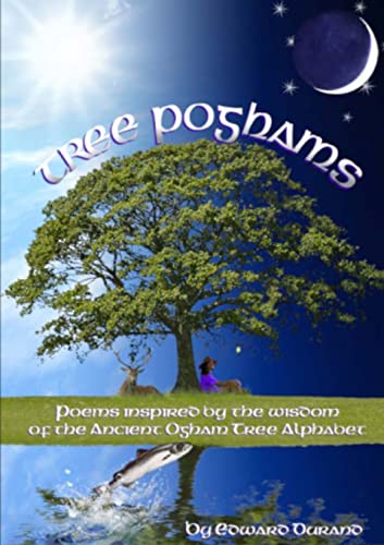 Stock image for Tree Poghams: Poems inspired by the wisdom of the ancient Ogham tree alphabet for sale by Ria Christie Collections