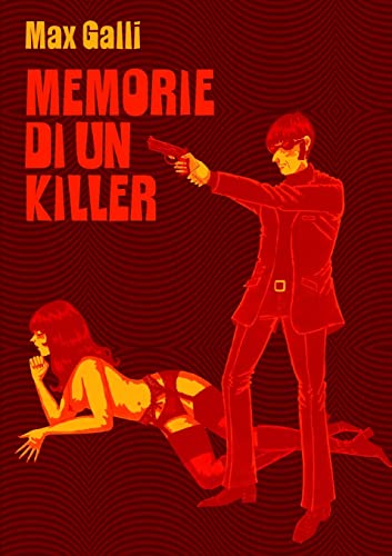 MEMORIE DI UN KILLER (Italian Edition) (9781291223255) by Galli, Max