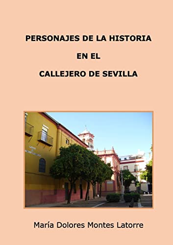 Stock image for Personajes De La Historia En El Callejero De Sevilla for sale by PBShop.store US