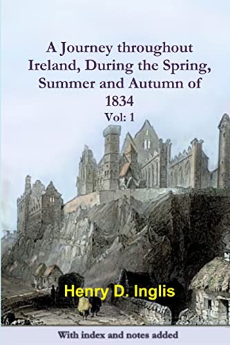 9781291228809: A Journey throughout Ireland, During the Spring, Summer and Autumn of 1834