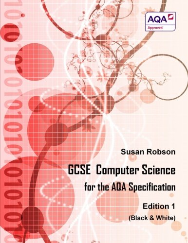 Beispielbild fr GCSE Computer Science For the AQA Specification Edition 1 (Black & White) zum Verkauf von WorldofBooks