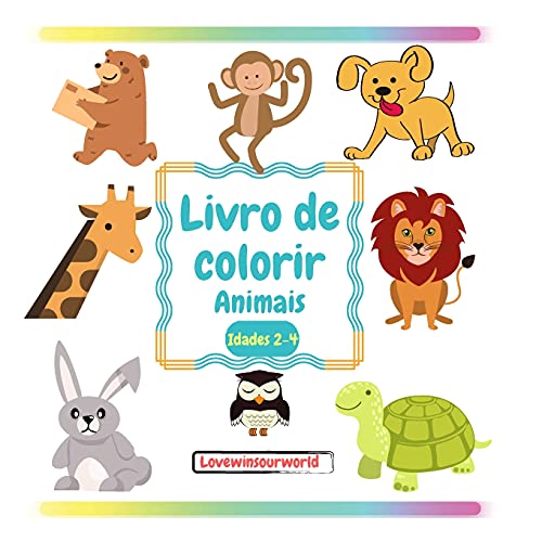 Stock image for Livro para colorir Animais: Livros para colorir para crianças Livro para colorir para crianças de 2-4 anos Livro de colorir para crianças de tenra . 52 páginas 8.5x8.5 (Portuguese Edition) for sale by PlumCircle
