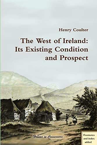 Stock image for The West of Ireland: Its Existing Condition and Prospect for sale by California Books