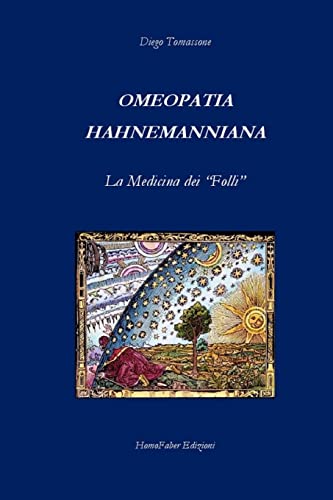 Beispielbild fr OMEOPATIA HAHNEMANNIANA La Medicina dei "Folli" (Italian Edition) zum Verkauf von California Books