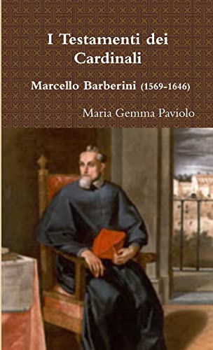 Stock image for I Testamenti Dei Cardinali - Marcello Barberini (1569-1646) -Language: italian for sale by GreatBookPrices