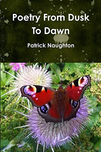 Poetry From Dusk To Dawn (9781291256185) by Naughton, Patrick