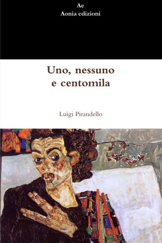 Uno, nessuno e centomila - Pirandello, Luigi