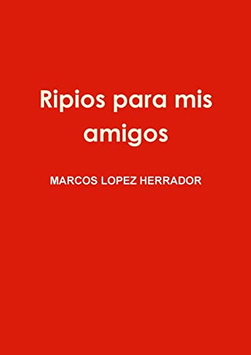 Stock image for Ripios para mis amigos for sale by THE SAINT BOOKSTORE